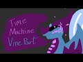 Time Machine MAP Vine Part Flipaclip 7FPS