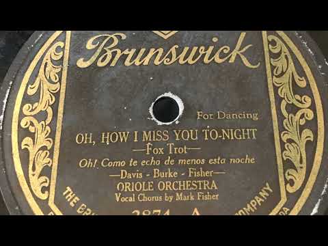 Oh, How I Miss You To Night - Oriole Orchestra 1925