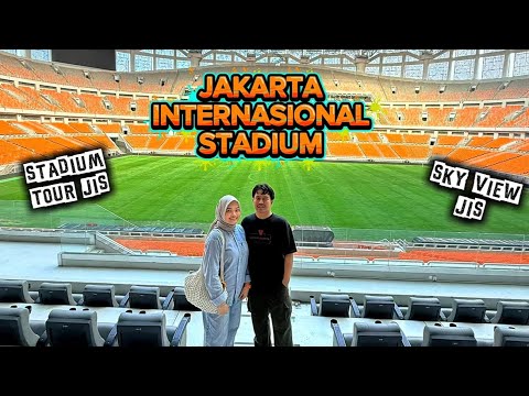 STADIUM TOUR JIS || JAKARTA INTERNATIONAL STADIUM || KEREN BANGET DENGAN FASILITAS MEWAH