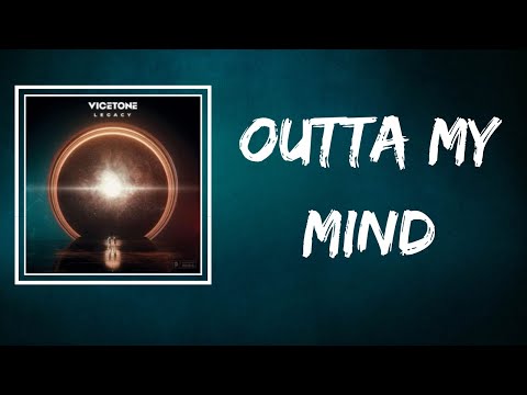 Vicetone - Outta My Mind (Lyrics)