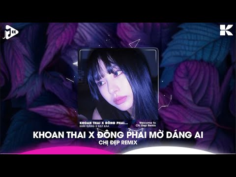 Khoan Thai x Đông Phai Mờ Dáng Ai (NVT Remix) | Vậy Thì Xin Đừng Nhắc Bao Nhiêu Mộng Mơ ... Remix