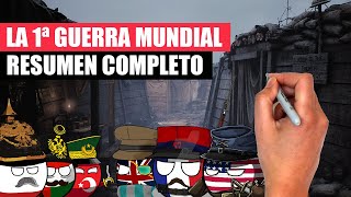 ✅ La PRIMERA GUERRA MUNDIAL resumida en 30 minutos | ¿Cómo empezó? ¿Qué ocurrió?