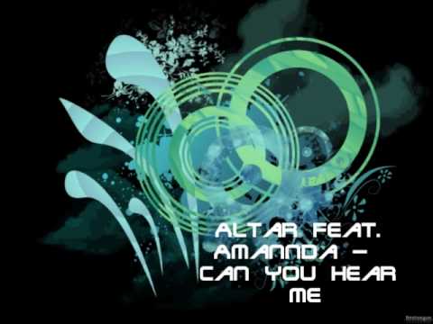 Altar Feat. Amannda - Can you hear me (Edson Pride Mix) (HQ)