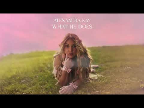 Alexandra Kay - What He Does (Official Audio)