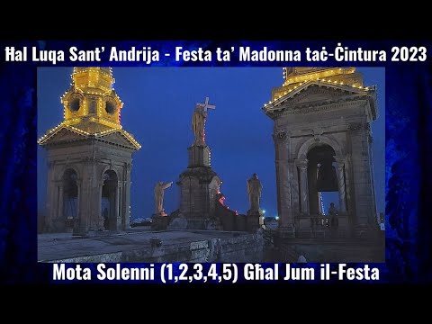 𝐌𝐨𝐭𝐚 𝐒𝐨𝐥𝐞𝐧𝐧𝐢 (𝟐𝟎𝟐𝟑 - 𝟏,𝟐,𝟑,𝟒,𝟓) / Ħ𝐚𝐥 𝐋𝐮𝐪𝐚 𝐒𝐚𝐧𝐭' 𝐀𝐧𝐝𝐫𝐢𝐣𝐚 / 𝐅𝐞𝐬𝐭𝐚 𝐭𝐚' 𝐌𝐚𝐝𝐨𝐧𝐧𝐚 𝐭𝐚ċ-Ċ𝐢𝐧𝐭𝐮𝐫𝐚 / 𝟓 𝐐𝐧𝐢𝐞𝐩𝐞𝐧