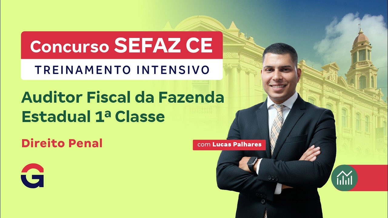 Treinamento Intensivo SEFAZ CE - Direito Penal com Lucas Palhares