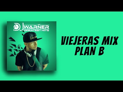 VIEJERAS MIX FEAT. PLAN B - DJ WARNER
