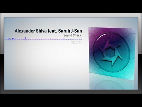 Alexander Shiva feat. Sarah J-Sun - Sound Check