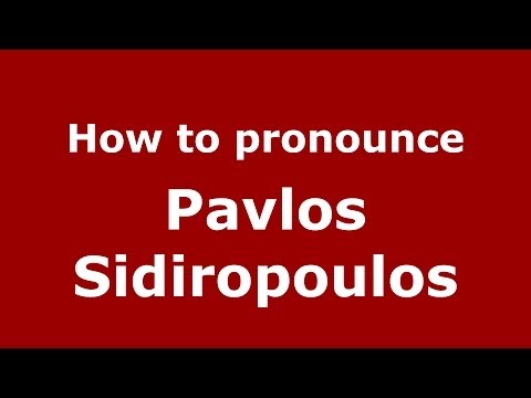 How to Pronounce Pavlos Sidiropoulos - PronounceNames.com