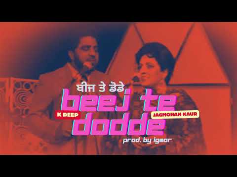 Thumbnail for Beej Te Dodde (Remix) - K Deep x Jagmohan Kaur x IGMOR by Jagmohan Kaur