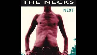 The Necks – Next (1990 - Full Album)