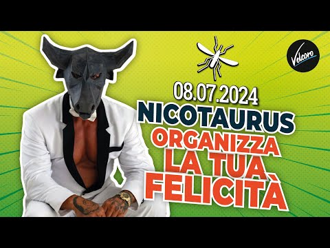 NicoTaurus Organizes Your Happiness - La Zanzara, July 8, 2024