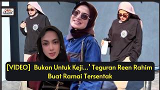 Download lagu “‘Bukan Untuk Keji…’ Teguran Reen Rahim Buat Ramai Tersentak” mp3