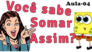 Aula 17 — Adição aprendendo a somar de duas maneiras diferentes