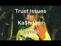 Trust Issues Ka Hdami LYRICS