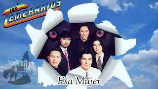 Los Temerarios - Esa Mujer