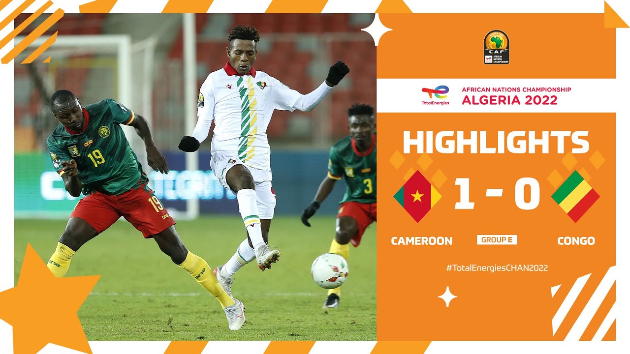 CHAN Algérie 2022 | Phase de groupes – Gr. E : Cameroun 1-0 Congo