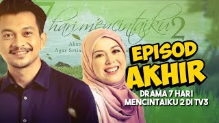 Download lagu EPISOD AKHIR DRAMA 7 HARI MENCINTAIKU 2 DI TV3 | 7 Hari Mencintaiku 2 Episod Akhir mp3