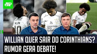 ‘Sempre me pareceu muito claro que o Willian…’; Rumor sobre saída do Corinthians gera debate