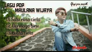 Download lagu Maulana Wijaya [# satu rasa cinta, #dermaga biru,#dusta cinta] mp3