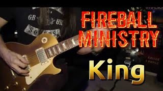 Fireball Ministry - King (guitar cover)