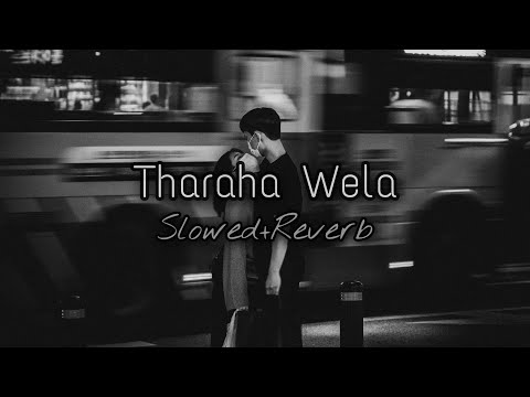 Tharaha Wela Cover (Slowed+Reverb) | SlowMo LK
