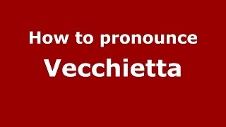 How to pronounce Vecchietta