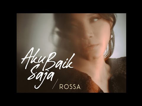 Rossa - Aku Baik Saja | Lagu Sedih yang Menyentuh Hati (OST Tak Ingin Usai Disini)