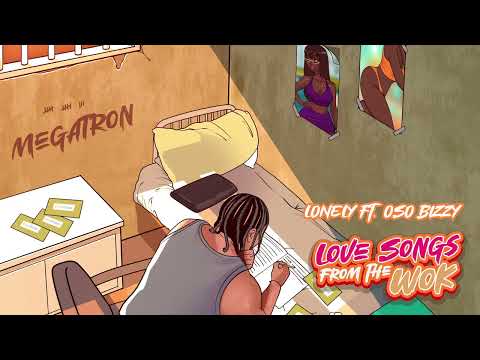 Megatron - Lonely (Feat. Oso Bizzy)