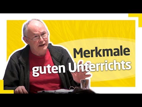 Dr. Hilbert Meyer: Was guten Unterricht ausmacht