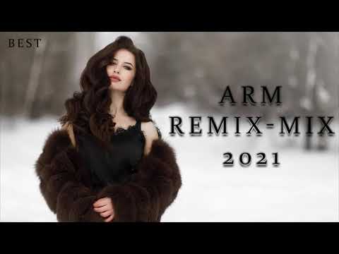 ARM REMIX MIX 2021♩♩♩  Հայկական  երգերի հավաքածու 2021