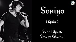 SONIYO (LYRICS) | SONU NIGAM, SHREYA GHOSHAL | RAJU SINGH, SAYEED QUADRI | EMRAAN HASHMI | RAAZ 2