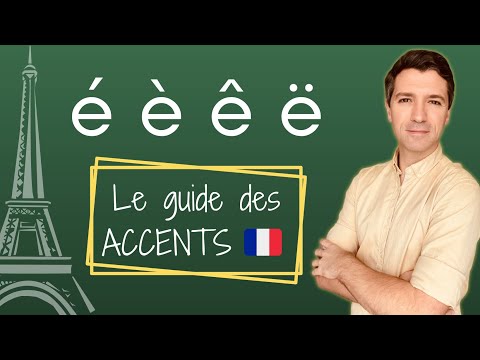 Le GUIDE COMPLET des accents en français!