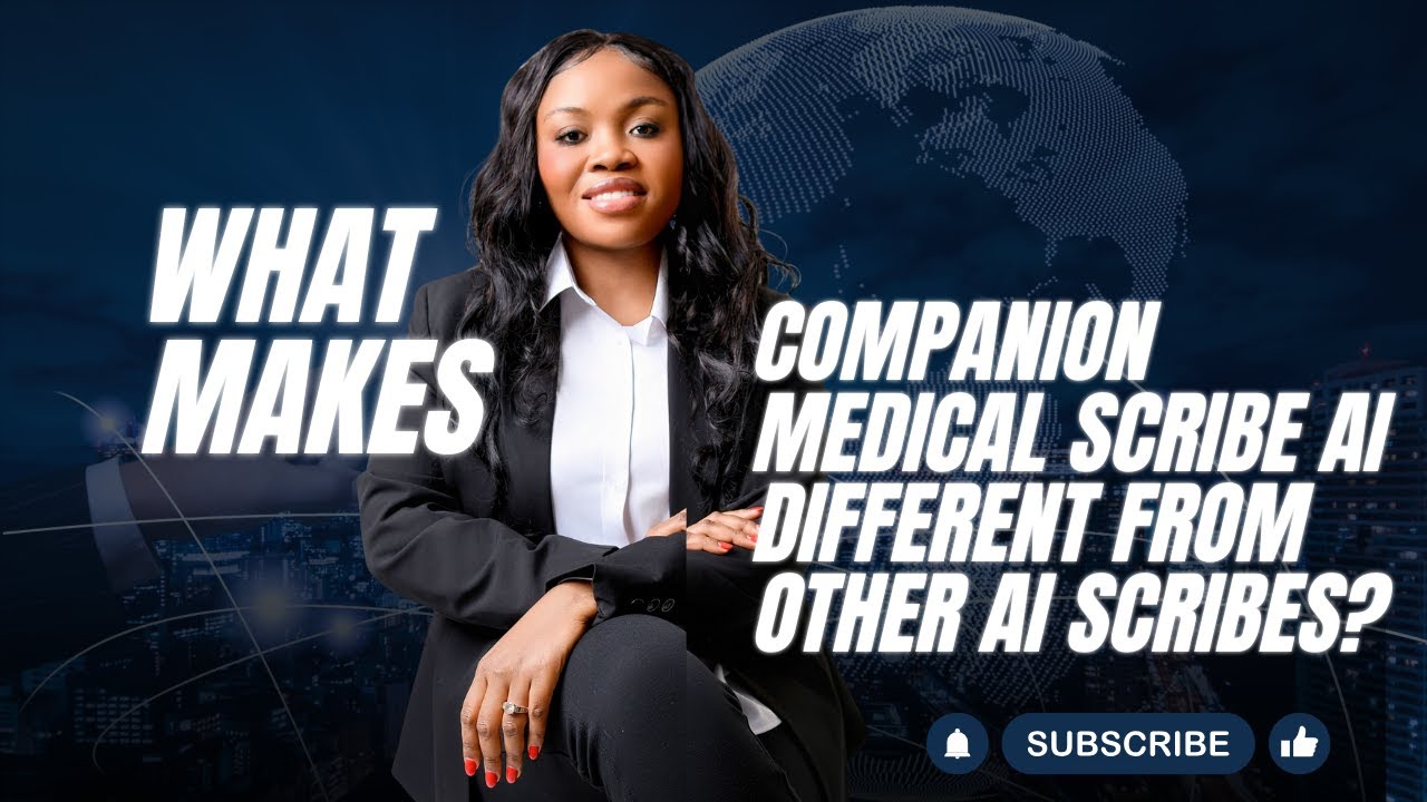 What makes Companion Medical Scribe AI different from other AI scribes? 