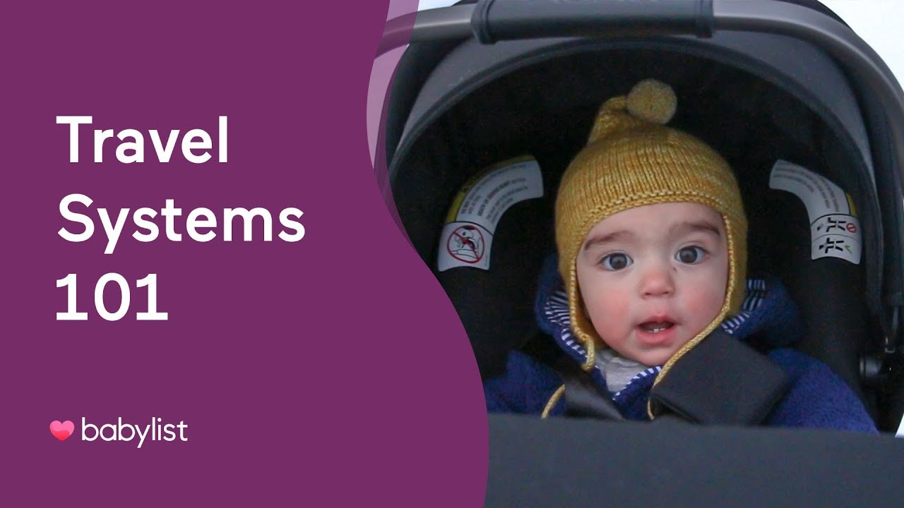 Travel Systems 101 - Babylist