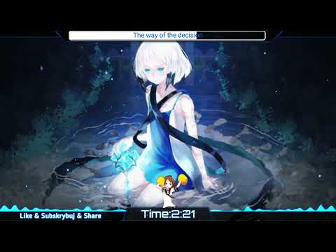 (NIGHTCORE)​The way of the decision