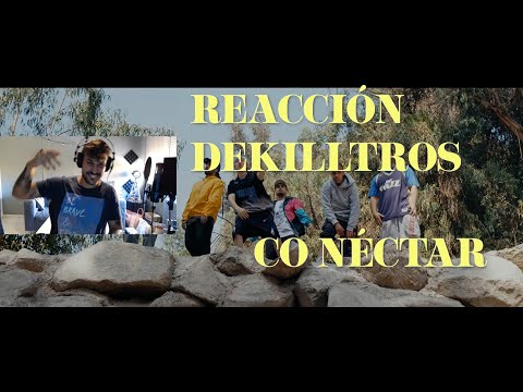 VIDEO REACCION | DE KILLTROS CO NÉCTAR