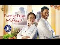 Farm To Fork To Love 2021 Full Romance Movie Meggan Kaiser Scot Cooper Maurice Johnson
