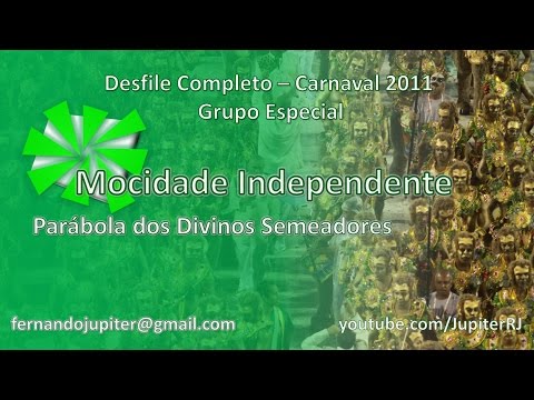 Desfile Completo Carnaval 2011 - Mocidade Independente