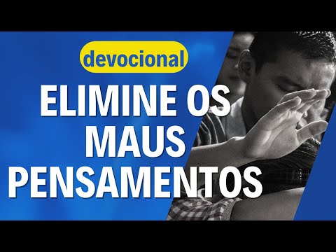 Elimine os Maus Pensamentos #57