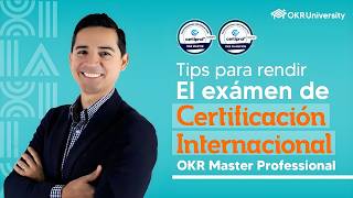 ✅Tips para rendir el examen de certificación internacional OKR Master Professional