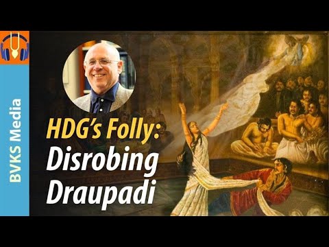 HDG’s Folly: Disrobing Draupadi