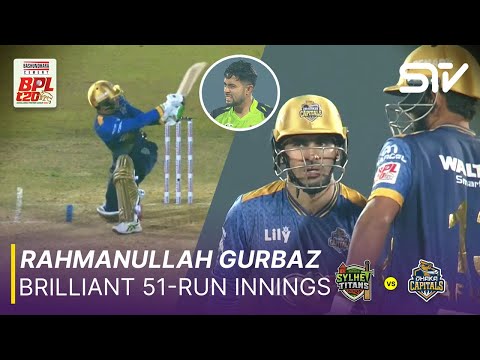 Rahmanullah Gurbaz Solid 51 🏏| Sylhet Titans vs Dhaka Capitals | Match 18 | BPL 2025-26 | M3Z1K