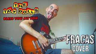 THE TOY DOLLS - Bless You My Son 🢂 Guitar Cover by Pol from 𝗙𝗔𝗠𝗜𝗟𝗜𝗔 𝗙𝗥𝗔𝗖𝗔𝗦
