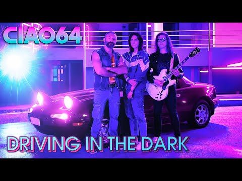 CIAO64 - 'Driving in the Dark' Official Video