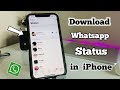 How To Save Whatsapp Status In IPhone Download Whatsapp Status In IOS FREE