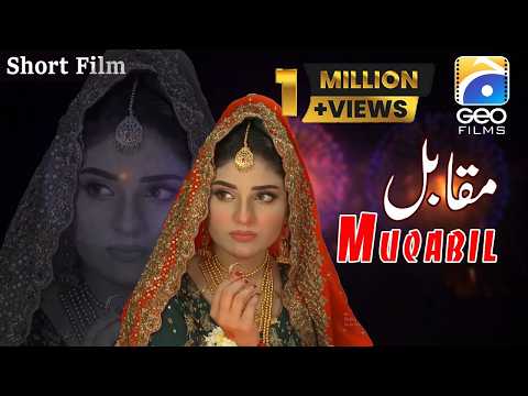 Muqabil | Short Films | Haris Waheed - Ellie Zaid - Seemi Pasha - Ayesha Gul | Geo Films