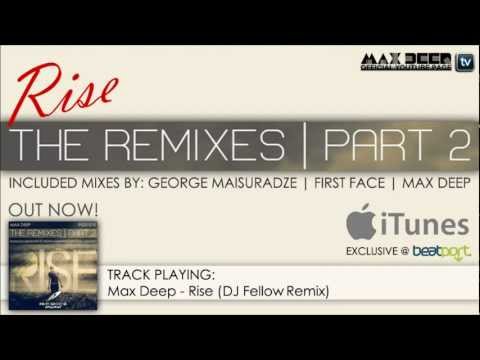 Max Deep - Rise (DJ Fellow Remix) [Exclusive Preview]