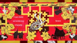 BURMESE "A Mere Shadow and Reminiscence of Humanity" [Full Album]