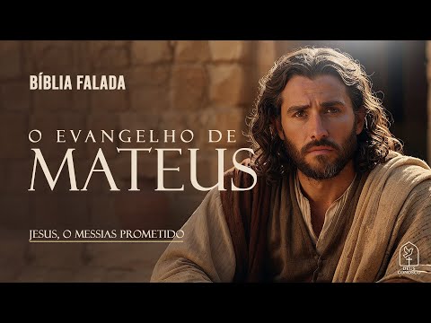 O Evangelho de Mateus | Completo | Bíblia Falada